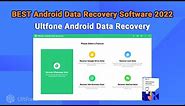 UltFone Android Data Recovery: Best Android Data Recovery Software