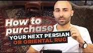 Beginner's Guide to Buying a Persian Rug