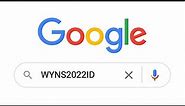 Never Google "WYNS2022ID"