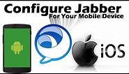 How to Configure Cisco Jabber for Your Mobile Device (iPhone/Android/iPad)