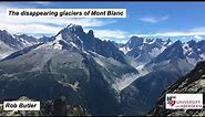 The disappearing glaciers of Mont Blanc
