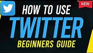 How to Use Twitter - Beginners Guide