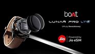 boAt Lunar Pro LTE smartwatch with Jio eSIM compatibility announced: Here is everything we know about it
