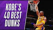 Kobe Bryant's Best 40 Dunks Of His NBA Career!