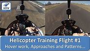 Helicopter Flight Training Day 1 - Hover work, Approaches and Patterns...