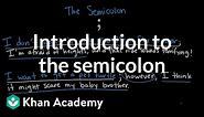 Introduction to the semicolon