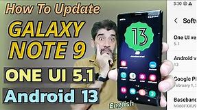 Update Galaxy Note 9 To One UI 5.1 To Android 13 [English]