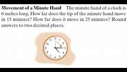 The minute hand of a clock is 6 inches long