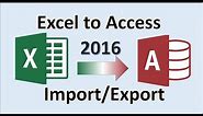Excel 2016 - Import to Access - How to Export from Microsoft MS Data to Database - Transfer Tutorial