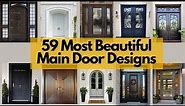 59 Most beautiful Main Door Designs | Modern doors | Wooden, Glass & Metal Doors