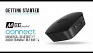 MEE audio Connect Bluetooth Audio Transmitter for TV | Getting Started