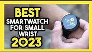 Top 7 Best Smartwatch for Small Wrist In 2023