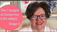 Stage 5: 7 Stages of Alzheimer's Dementia Symptoms Explained
