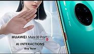 HUAWEI Mate30 Pro 5G | AI Interactions