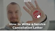 How to Write a Service Cancellation Letter and Samples