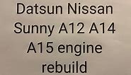 Nissan A14 engine rebuild
