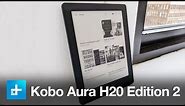 kobo Aura H2O Edition 2 - Hands On Review