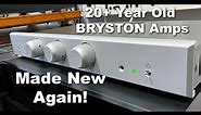 Here's how BRYSTON makes OLD amplifiers NEW again!