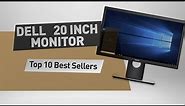 Dell 20 Inch Monitor Top 10 Best Sellers
