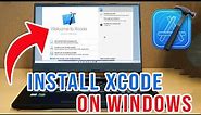 How to Install Xcode On Windows - Xcode For Windows