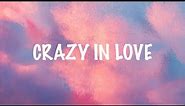 Beyoncé - Crazy In Love ft. JAY Z