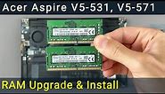 Acer Aspire V5-531, V5-571 RAM Upgrade and Install | Step-by-step DIY Tutorial