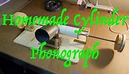 Homemade Cylinder Phonograph