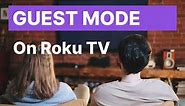 How to enable Guest mode on Roku TV
