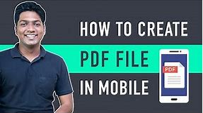 How to Create a PDF file on your Mobile
