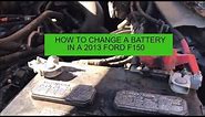 How To Change a Battery in a 2013 Ford F-150