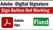 Sign Button in Adobe Not Working windows | PDF Sign Button Not Working | PDF Sign Button Grayed Out