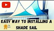 ✅ Easy Way To Installing A Shade Sail