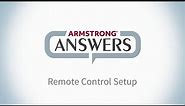 Armstrong Answers: Remote Control Setup