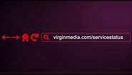 How to check if there's a problem with my Virgin Media services?
