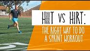 HIIT vs HIRT | How to Do a Sprint Workout the RIGHT Way