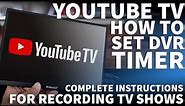 How Do You Set Your DVR on YouTube TV - Record Programs and Episodes with YouTube TV DVR Timer