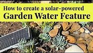 How to make a simple water feature in your garden | Solar water fountain pump kit