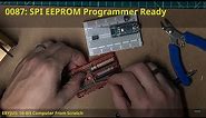 0087: SPI EEPROM Programmer Ready | 16-Bit Computer From Scratch