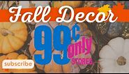 *NEW* Fall Decor at .99 Cents Only Store