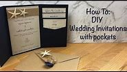 How To: DIY Wedding Invitations with Pockets