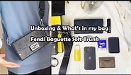 What's in My Bag? | Fendi Baguette Soft Trunk Unboxing