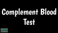 Complement Blood Test | SLE Diagnosis Test | C3 & C4 Test | Complement Component Test |