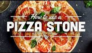 How To Use a Pizza Stone