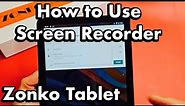 Zonko Tablet 2023: How to Use Screen Recorder + Tips (microphone, device audio, etc)
