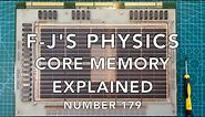 Magnetic Core Memory Explained (Part 1) - F-J's Physics - Video 179