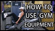 How to Use Gym Equipment | Beginner's Guide