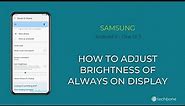 How to Adjust Brightness of Always On Display - Samsung [Android 11 - One UI 3]