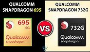 🔥 Snapdragon 695 Vs Snapdragon 732G | 🤔Which Is Better| ⚡ Qualcomm Snapdragon 695 Vs Snapdragon 732G