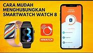 Cara Setting Watch 8 / i8 Pro Max Ke Smartphone ( PART 1 )