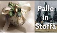 🎄 PALLE DI NATALE IN STOFFA fai da te (Fabric Christmas Balls DIY)